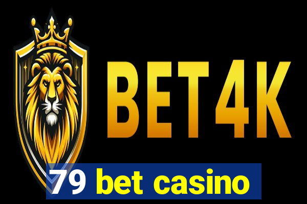 79 bet casino